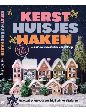 Kersthuisjes Haken met Mr. Cey (2de druk)